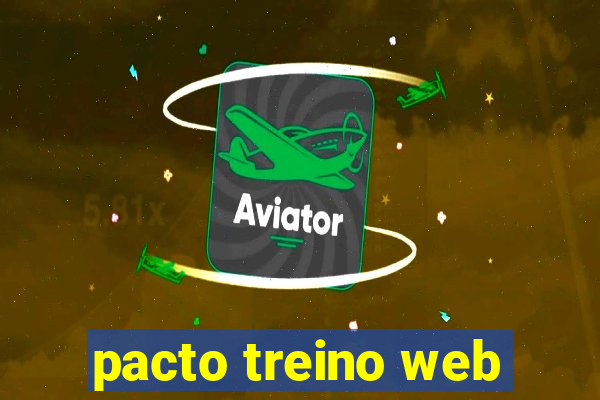 pacto treino web